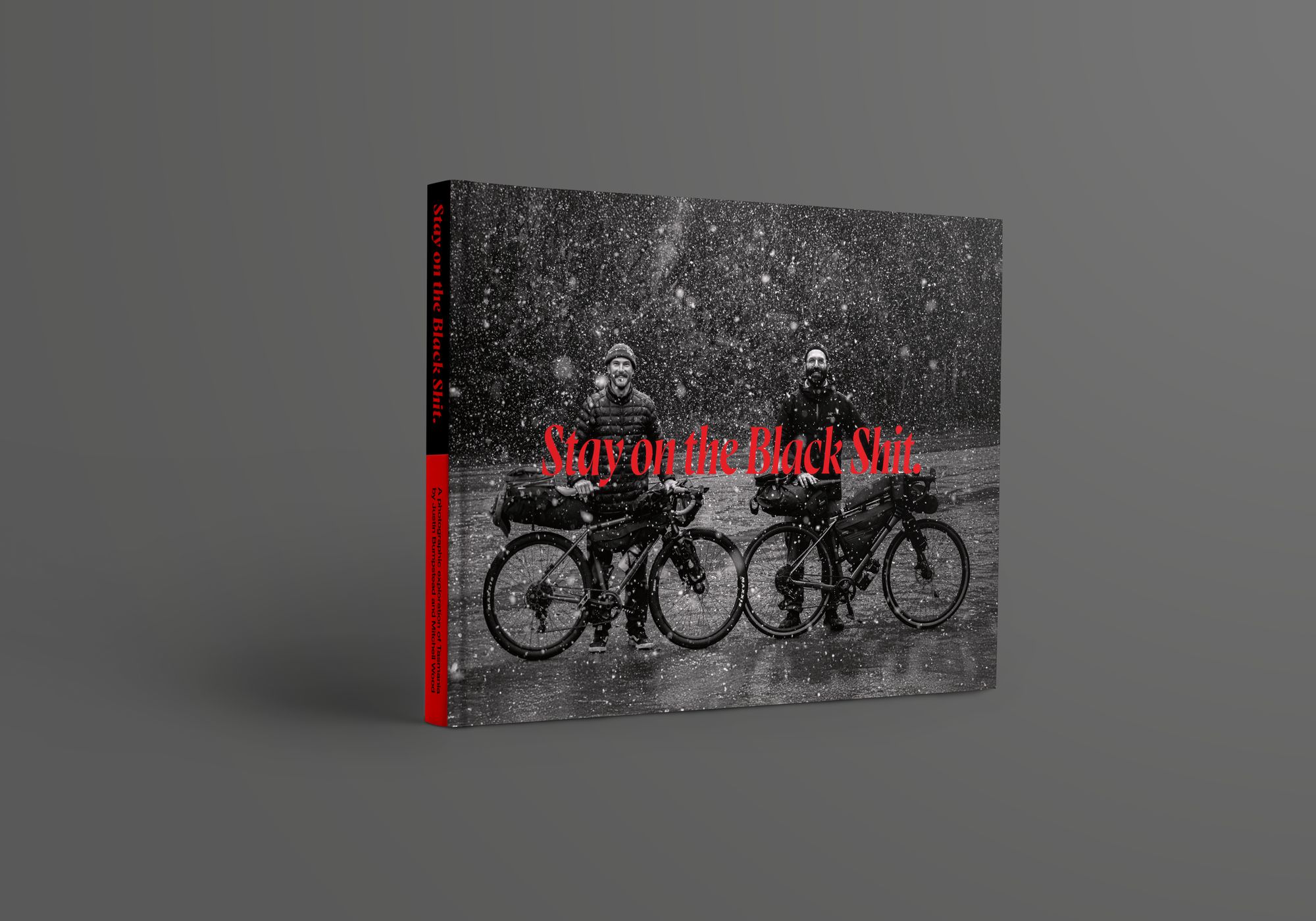 Stay on the Black Shit, a Tasmania bikepacking photo book by Justin Bumpstead and Mitch Wood